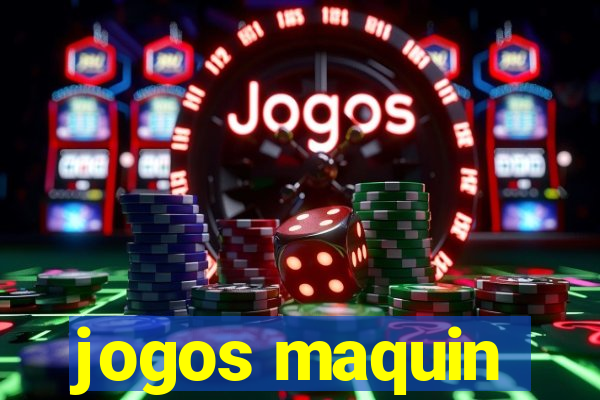 jogos maquin