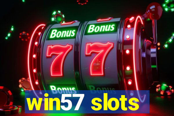 win57 slots