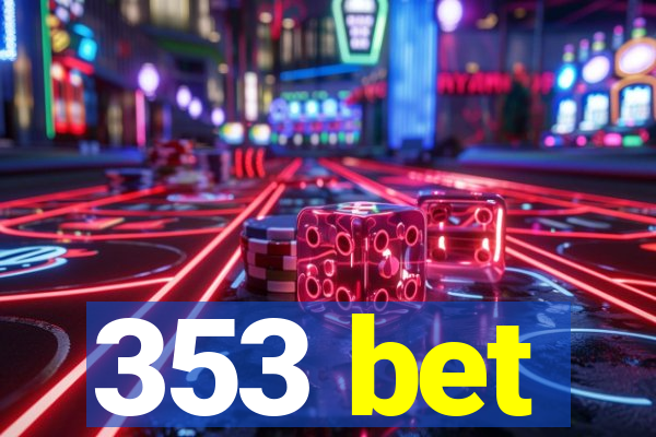 353 bet