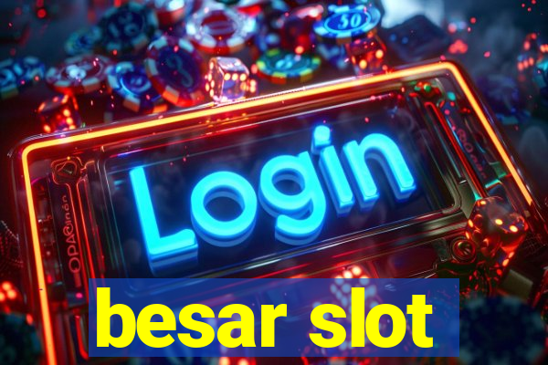 besar slot