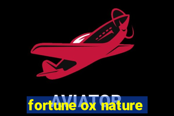 fortune ox nature