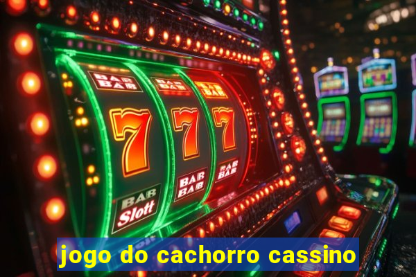 jogo do cachorro cassino