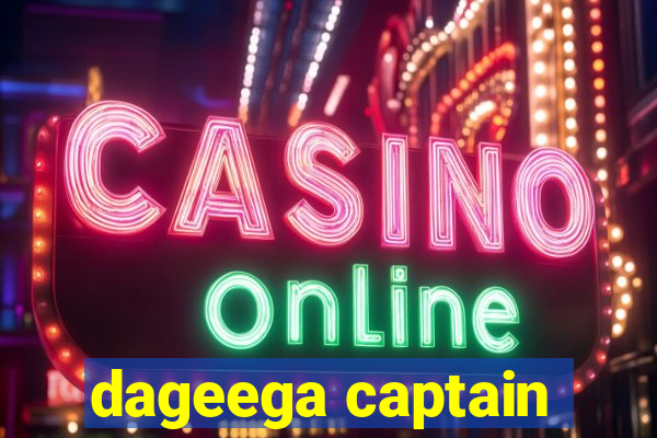 dageega captain