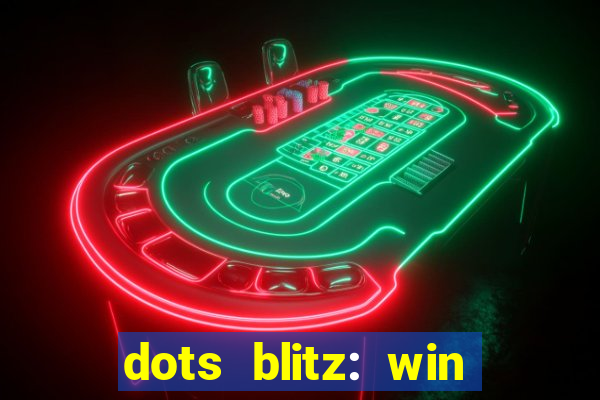 dots blitz: win real money