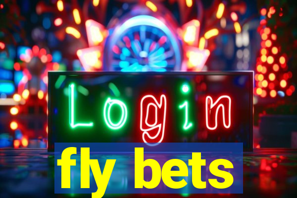 fly bets