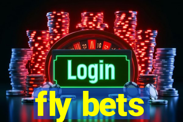 fly bets