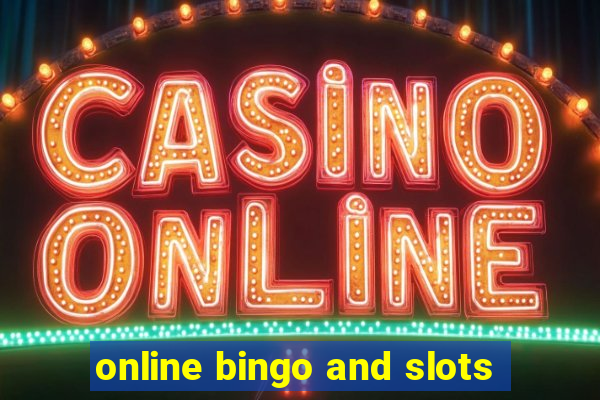 online bingo and slots