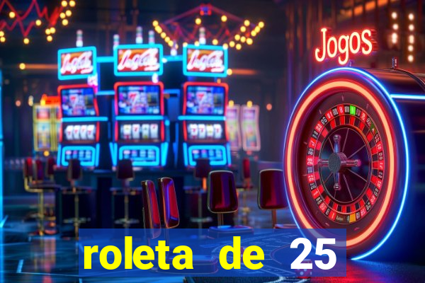 roleta de 25 centavos na estrela bet