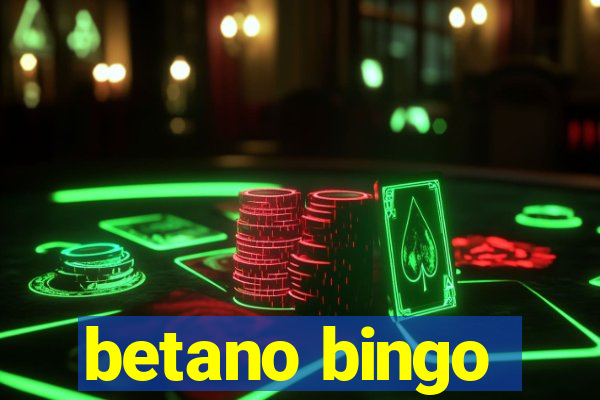 betano bingo