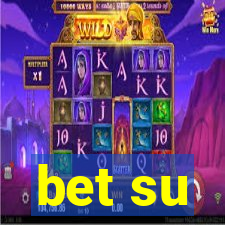 bet su