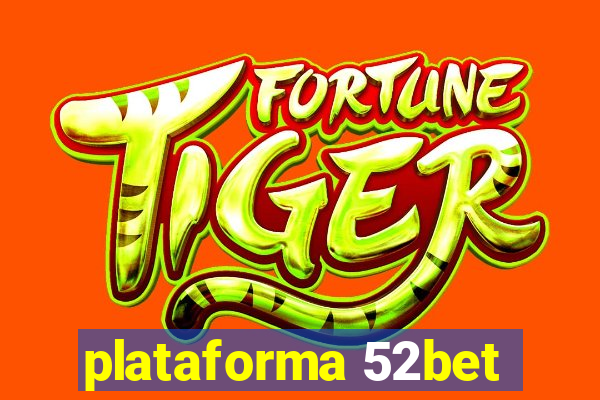 plataforma 52bet