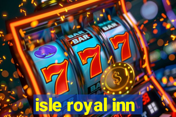 isle royal inn