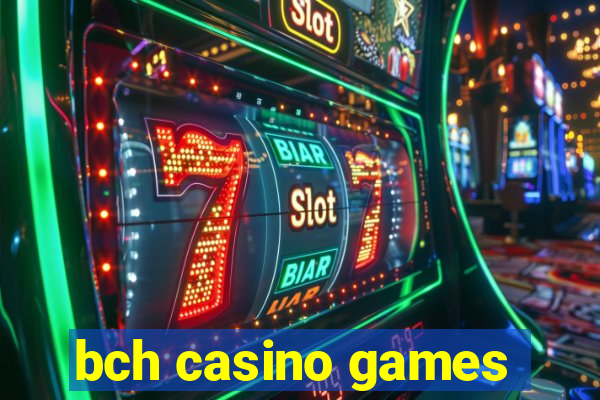 bch casino games