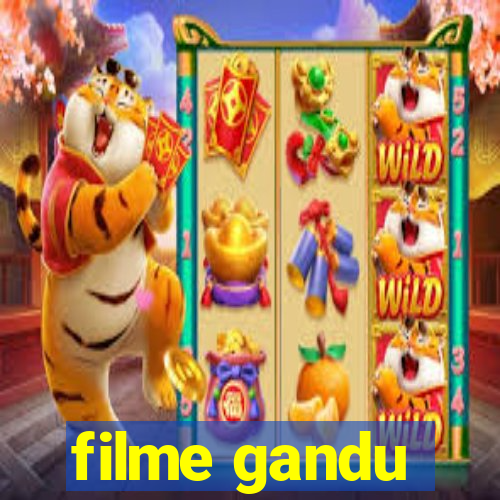 filme gandu