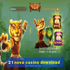 21 nova casino download