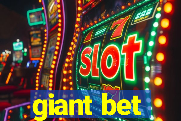 giant bet