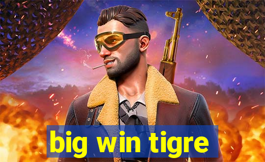 big win tigre