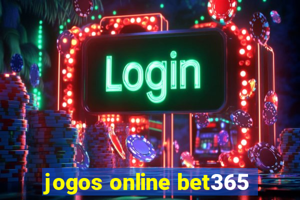 jogos online bet365