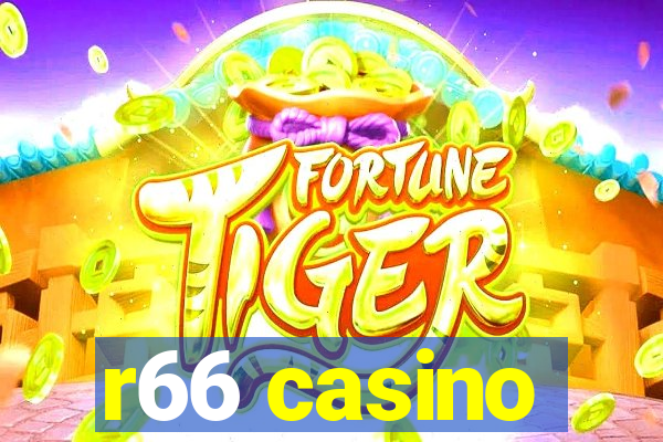 r66 casino