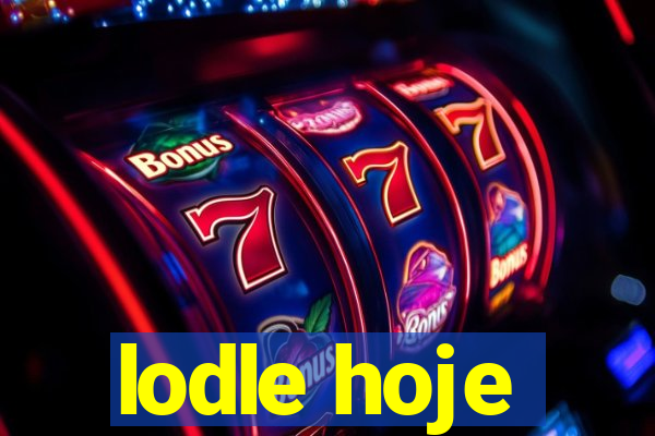 lodle hoje