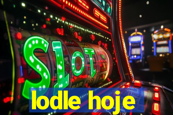 lodle hoje