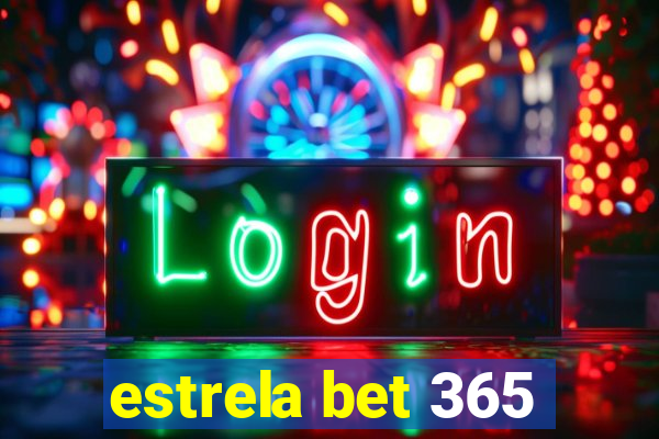 estrela bet 365