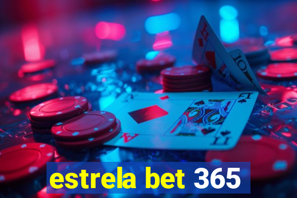 estrela bet 365