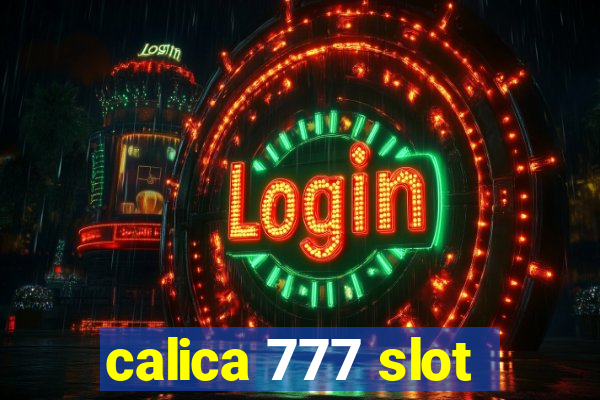 calica 777 slot