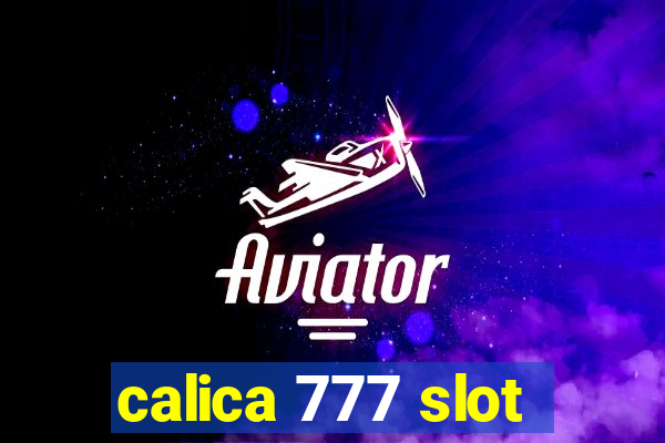 calica 777 slot