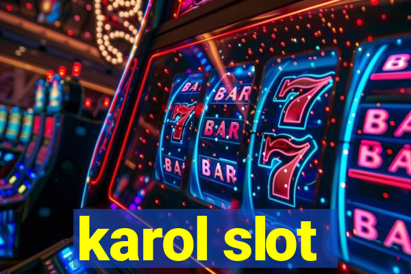 karol slot