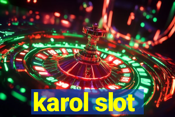 karol slot