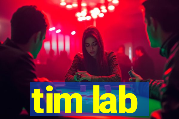 tim lab