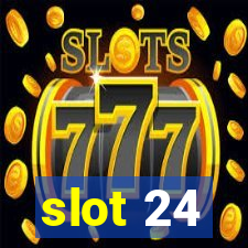 slot 24