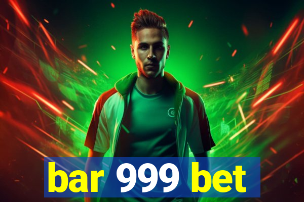 bar 999 bet