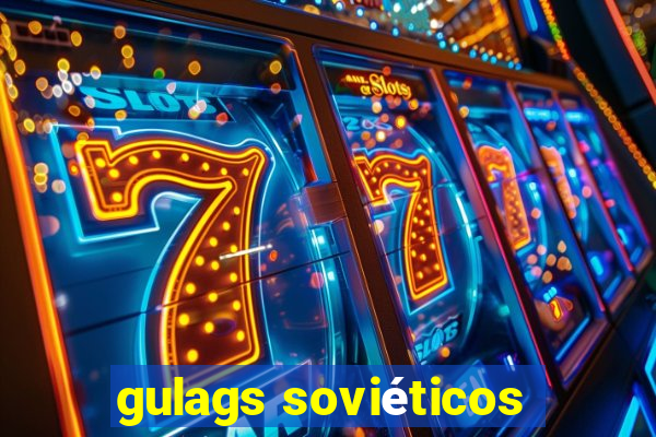 gulags soviéticos