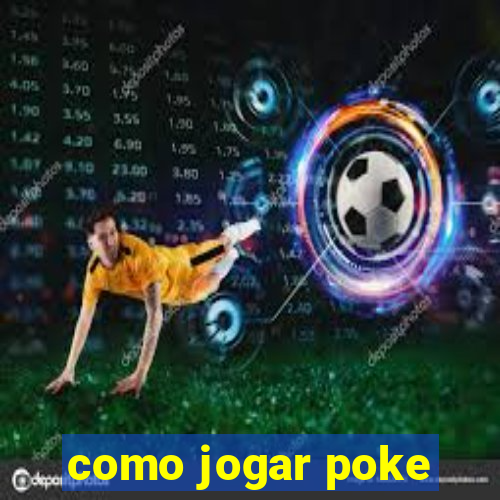 como jogar poke