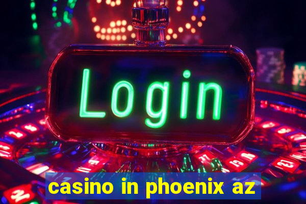 casino in phoenix az