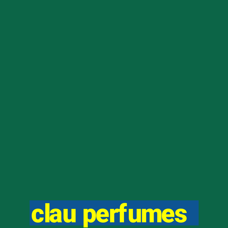 clau perfumes