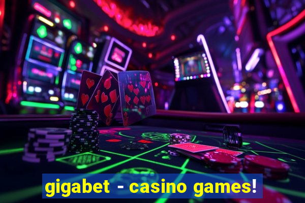 gigabet - casino games!