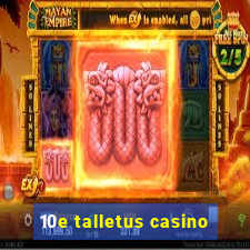 10e talletus casino