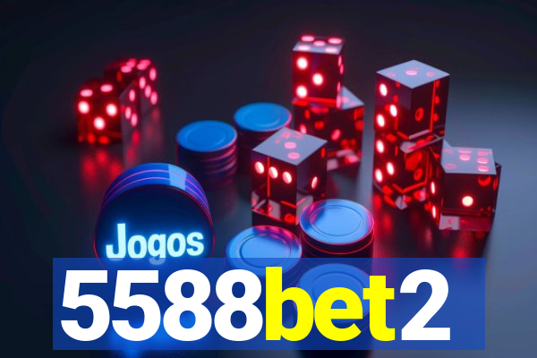 5588bet2