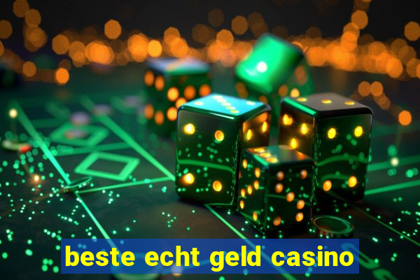 beste echt geld casino