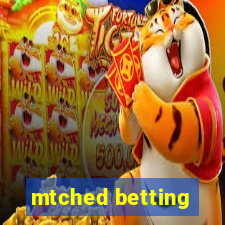 mtched betting