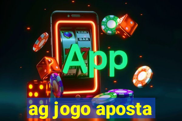 ag jogo aposta