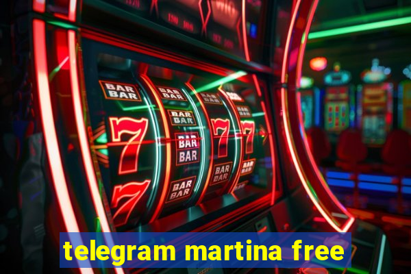 telegram martina free