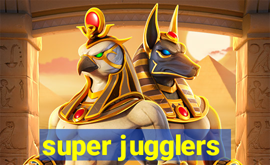 super jugglers