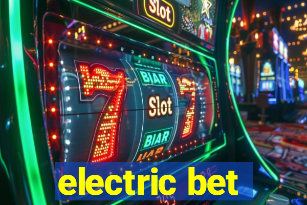 electric bet