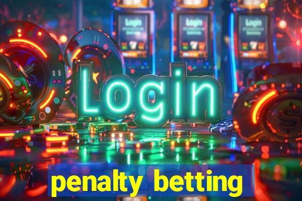 penalty betting