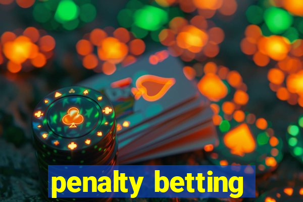 penalty betting