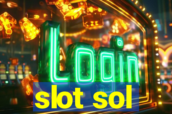 slot sol